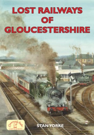 Lost Railways of Gloucestershire - Mr Stan Yorke [KSIĄŻKA]