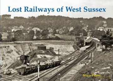 Lost Railways of West Sussex - Marie Panter [KSIĄŻKA]