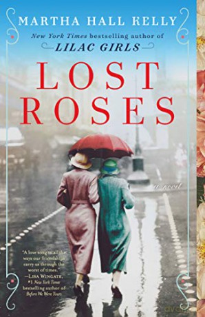 Lost Roses: A Novel (Woolsey-Ferriday) - Martha Hall Kelly [KSIĄŻKA]