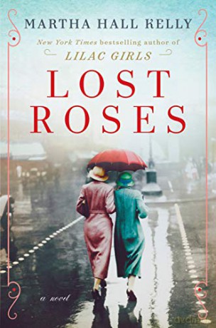Lost Roses: A Novel (Woolsey-Ferriday) - Martha Hall Kelly [KSIĄŻKA]