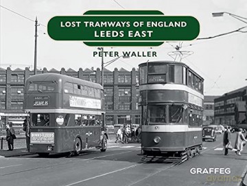 Lost Tramways of England: Leeds East - Peter [KSIĄŻKA]