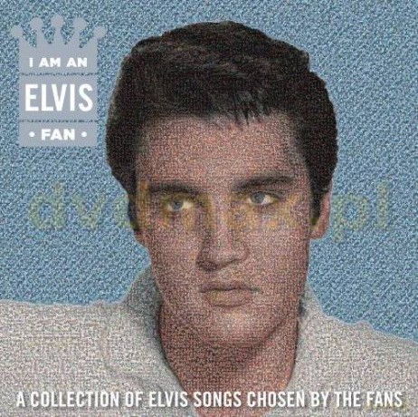 Elvis Presley: I Am An Elvis Fan [CD]