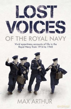 Lost Voices of The Royal Navy - Max Arthur [KSIĄŻKA]