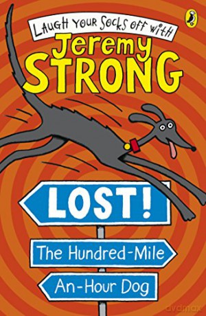 Lost! The Hundred-Mile-An-Hour Dog - Jeremy Strong [KSIĄŻKA]