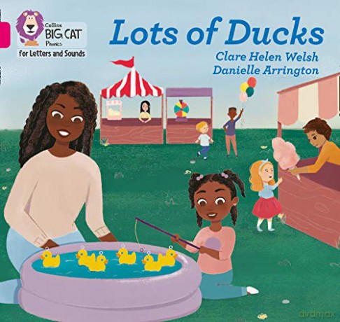 Lots of Ducks: Band 01B/Pink B (Collins Big Cat Phonics for Letters and Sounds) - Clare Helen Welsh [KSIĄŻKA]