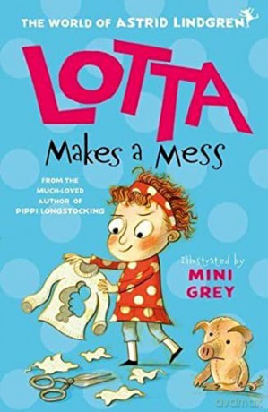 Lotta Makes a Mess - Astrid Lindgren [KSIĄŻKA]