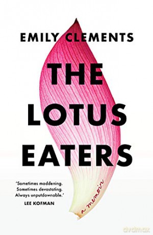 Lotus Eaters: Emily Clements - Emily Clements [KSIĄŻKA]