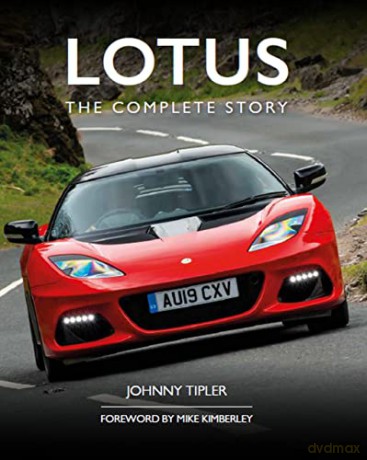 Lotus: The Complete Story - Johnny Tipler [KSIĄŻKA]