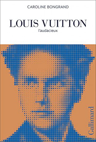 Louis Vuitton: L'audacieux - Caroline Bongrand [KSIĄŻKA]