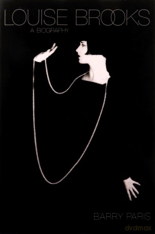 Louise Brooks: A Biography - Barry Paris [KSIĄŻKA]