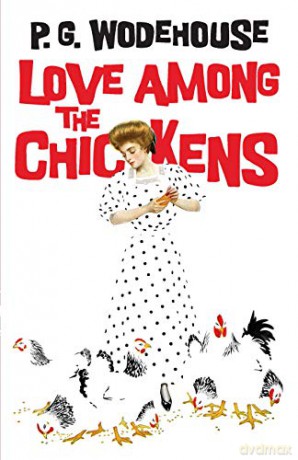Love Among the Chickens - P. Wodehouse [KSIĄŻKA]