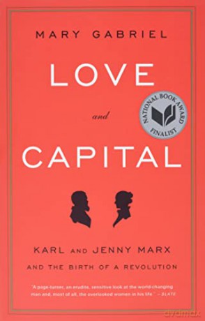 Love And Capital: Karl and Jenny Marx and the Birth of a Revolution - Mary Gabriel [KSIĄŻKA]