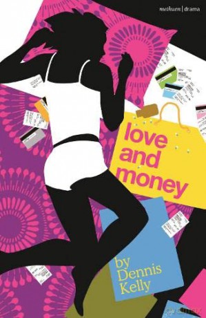 Love and Money (Modern Plays) (Oberon Modern Plays) - Dennis Kelly [KSIĄŻKA]
