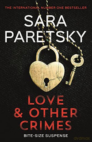 Love and Other Crimes: Short stories from the bestselling crime writer - Sara Paretsky [KSIĄŻKA]
