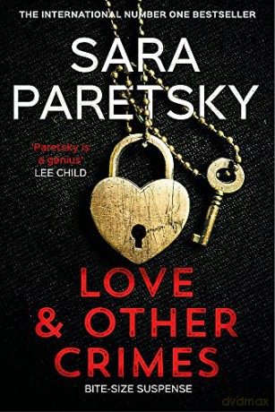Love and Other Crimes: Short stories from the bestselling crime writer - Sara Paretsky [KSIĄŻKA]