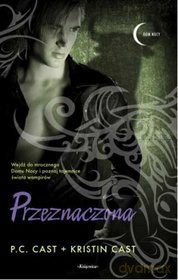Przeznaczona - P.C. Cast [KSIĄŻKA]