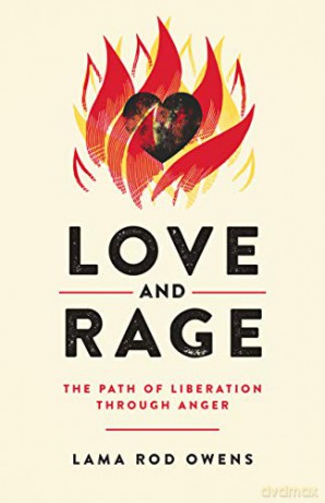 Love and Rage: The Path of Liberation through Anger - Lama Rod Owens [KSIĄŻKA]