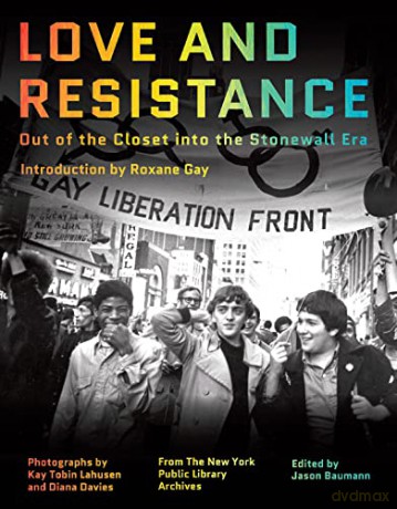 Love and Resistance - Out of the Closet into the Stonewall Era - Roxane Gay [KSIĄŻKA]