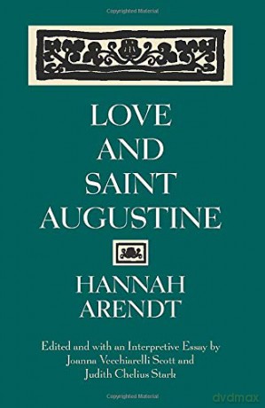 Love and Saint Augustine - Hannah Arendt [KSIĄŻKA]