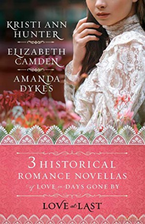 Love at Last: Three Historical Romance Novellas of Love in Days Gone By (Haven Manor) - Hunter [KSIĄŻKA]