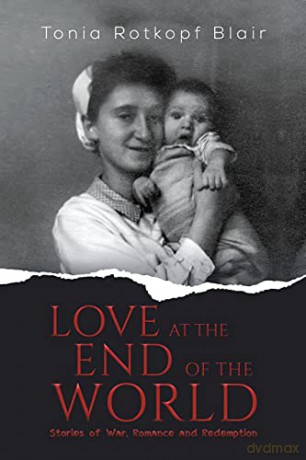 Love at the End of the World - Tonia Rotkopf Blair [KSIĄŻKA]