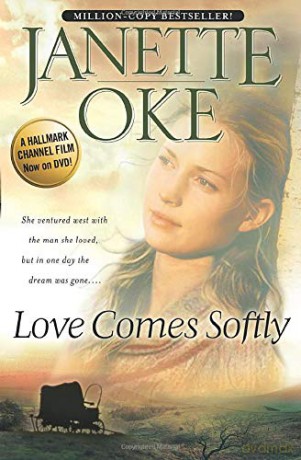 Love Comes Softly (Love Comes Softly Series, Book 1) (Volume 1): Volume 1 - Janette Oke [KSIĄŻKA]