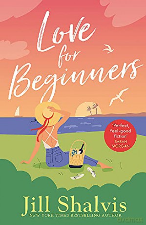 Love for Beginners: An engaging and life-affirming read, full of warmth and heart - Jill Shalvis [KSIĄŻKA]