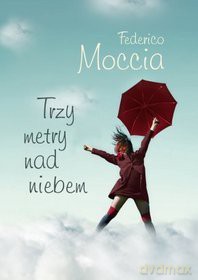 Trzy Metry Nad Niebem - Federico Moccia [KSIĄŻKA]