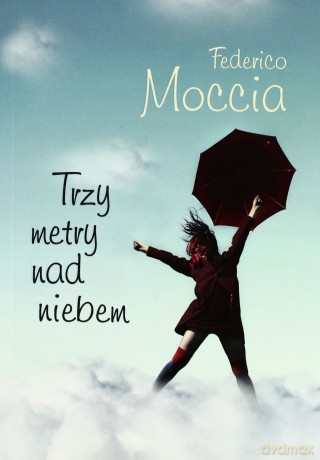 Trzy Metry Nad Niebem - Federico Moccia [KSIĄŻKA]