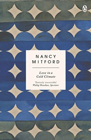 Love in a Cold Climate: The wickedly funny sequel to The Pursuit of Love - Nancy Mitford [KSIĄŻKA]