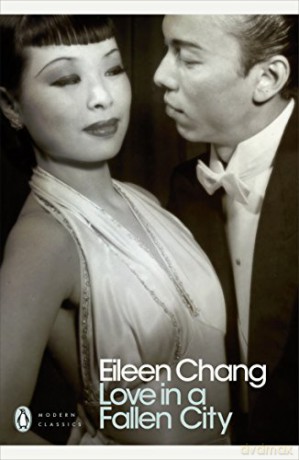 Love in a Fallen City: Eileen Chang (Penguin Modern Classics) - Eileen Chang [KSIĄŻKA]