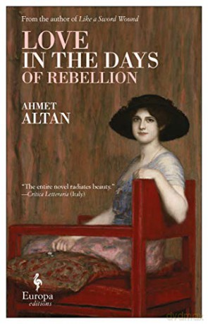 Love in the Days of Rebellion (The Ottoman Quartet, 2) - Ahmet Altan [KSIĄŻKA]