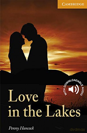 Love in the Lakes Level 4: Level 4 Intermediate (Cambridge English Readers) - Penny Hancock [KSIĄŻKA]