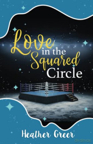 Love in the Squared Circle - Heather Greer [KSIĄŻKA]