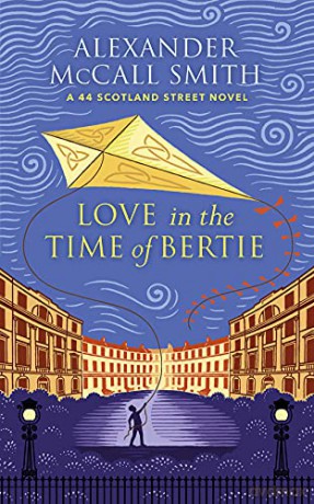 Love in the Time of Bertie: A 44 Scotland Street Novel - Alexander McCall Smith [KSIĄŻKA]