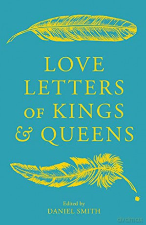 Love Letters of Kings and Queens - Daniel Smith [KSIĄŻKA]
