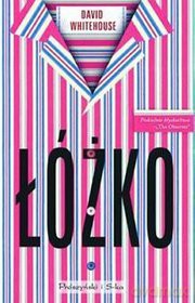 Łóżko - David Whitehouse [KSIĄŻKA]