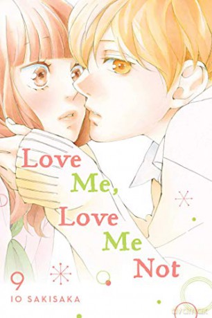 Love Me, Love Me Not, Vol. 9: Volume 9 - Io Sakisaka [KSIĄŻKA]