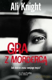 Gra z mordercą - Ali Knight [KSIĄŻKA]