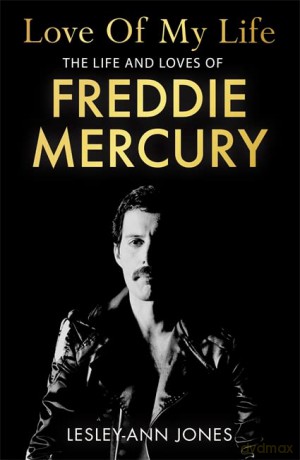 Love of My Life: The Life and Loves of Freddie Mercury - Lesley-Ann Jones [KSIĄŻKA]