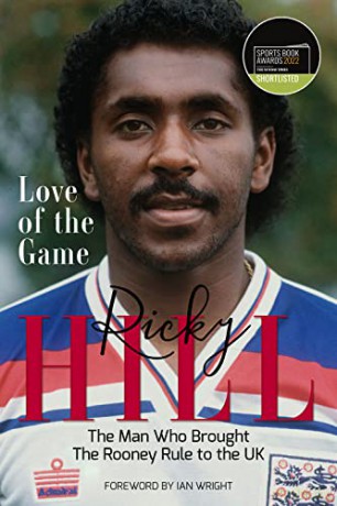 Love of the Game: The Man Who Brought the Rooney Rule to the UK - Ricky Hill [KSIĄŻKA]