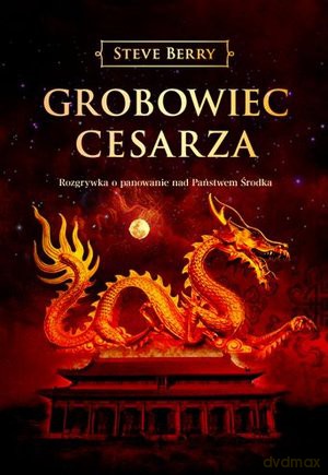 Grobowiec cesarza - Steve Berry [KSIĄŻKA]