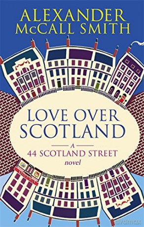 Love Over Scotland, Vol.3 (44 Scotland Street series) - Alexander McCall Smith [KSIĄŻKA]