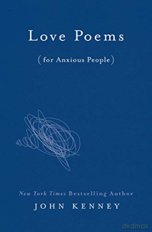 Love Poems For Anxious People - John Kenney [KSIĄŻKA]