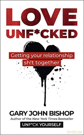 Love Unf*cked - Gary John Bishop [KSIĄŻKA]