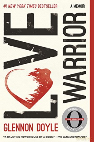 Love Warrior: A Memoir - Glennon Doyle [KSIĄŻKA]