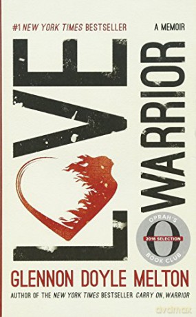 Love Warrior: A Memoir - Glennon Doyle Melton [KSIĄŻKA]