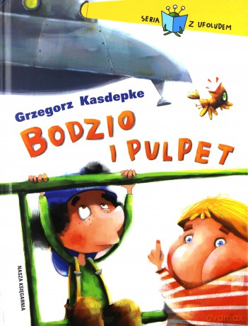 Bodzio i Pulpet [KSIĄŻKA]