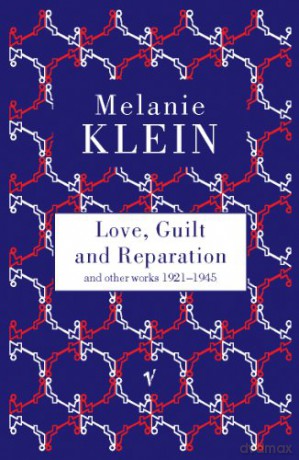 Love, Guilt and Reparation - Melanie Klein [KSIĄŻKA]