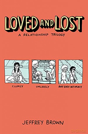 Loved and Lost: A Relationship Trilogy - Jeffrey Brown [KOMIKS]